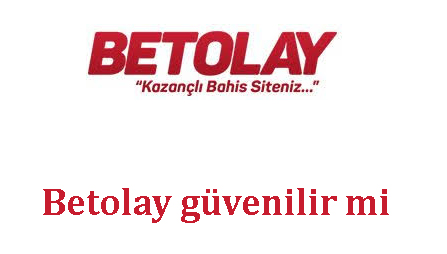 Betolay güvenilir mi