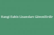 Hangi Bahis Lisansları Güvenilirdir