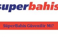SüperBahis Güvenilir Mi?