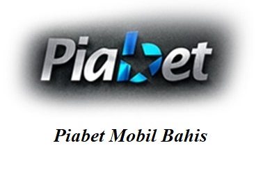 Piabet Mobil Bahis