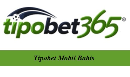 Tipobet Mobil Bahis