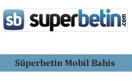 Süperbetin Mobil Bahis