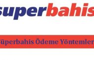 Süperbahis Ödeme Yöntemleri