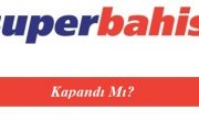 Süperbahis Kapandı Mı?
