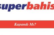 Süperbahis Kapandı Mı?