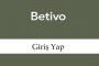 Betivo Giriş Yap