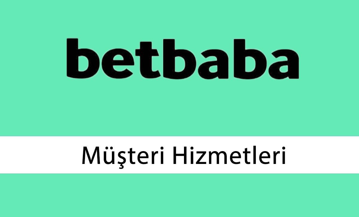 Betbaba Müşteri Hizmetleri