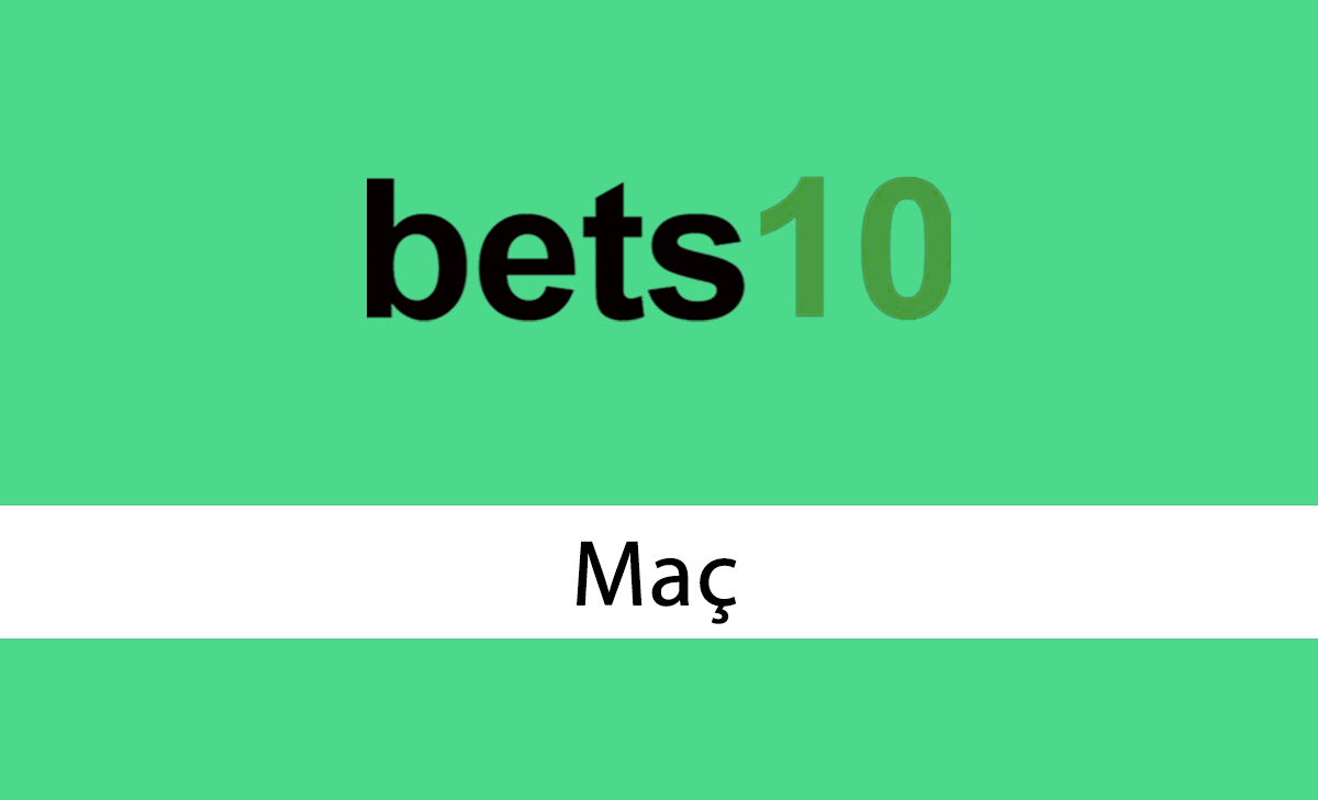 Bets10 Maç