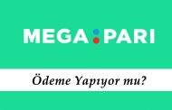 Megapari Ödeme Yapıyor mu?