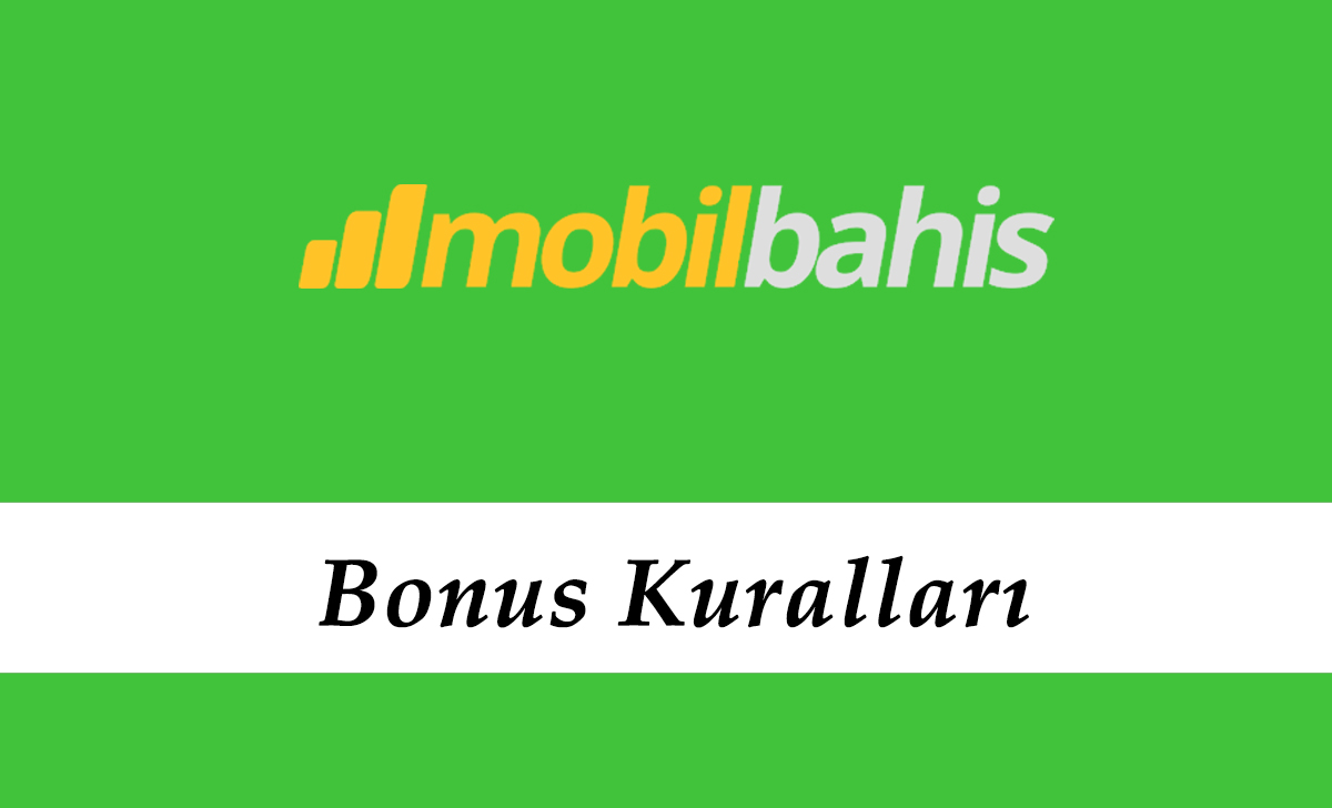 Mobilbahis Bonus Kuralları