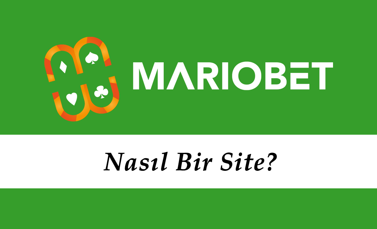 Mariobet Nasıl Bir Site?