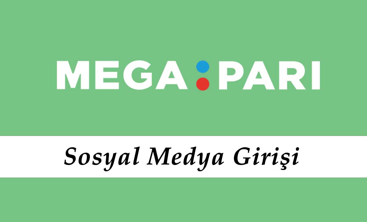 Megapari Sosyal Medya Giriş