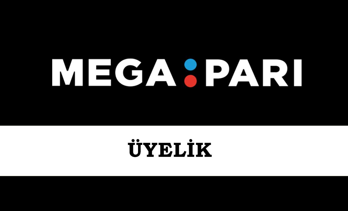 Megapari Üyelik