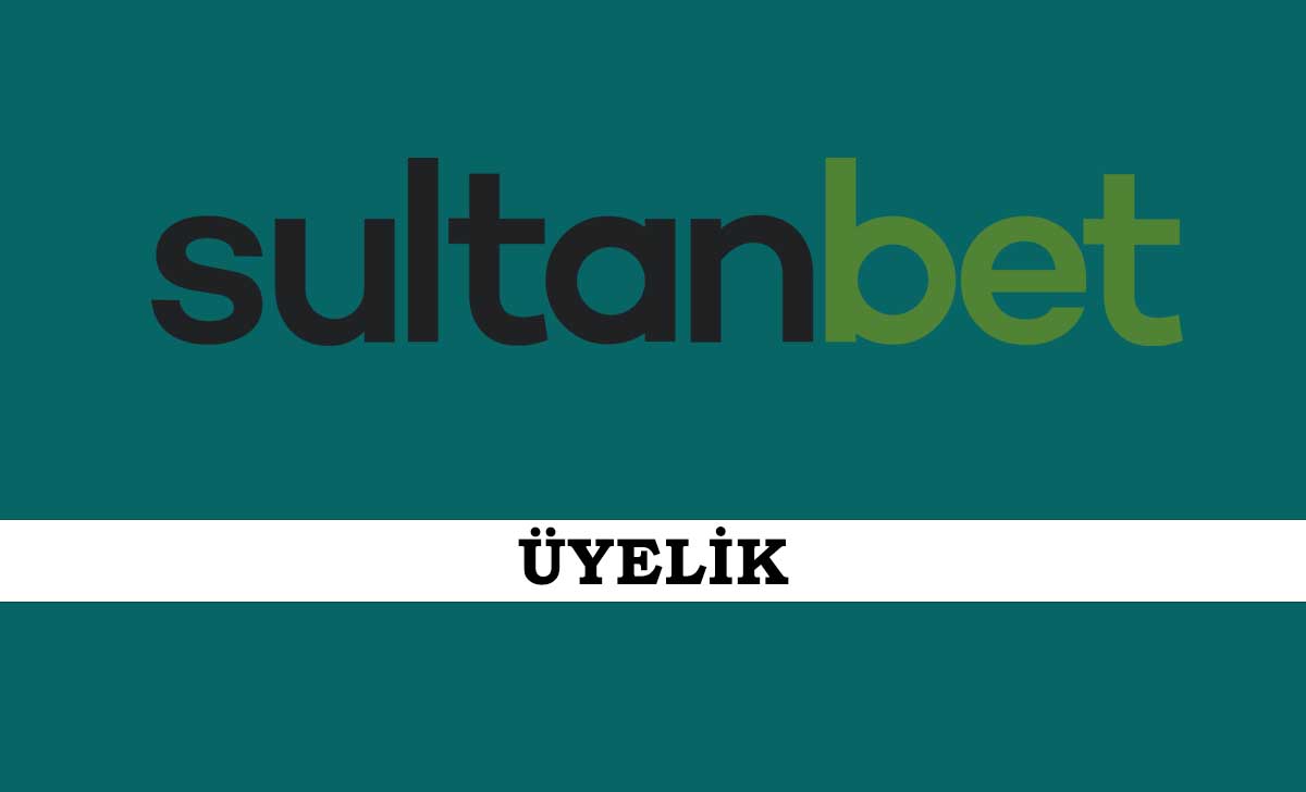 Sultanbet Üyelik