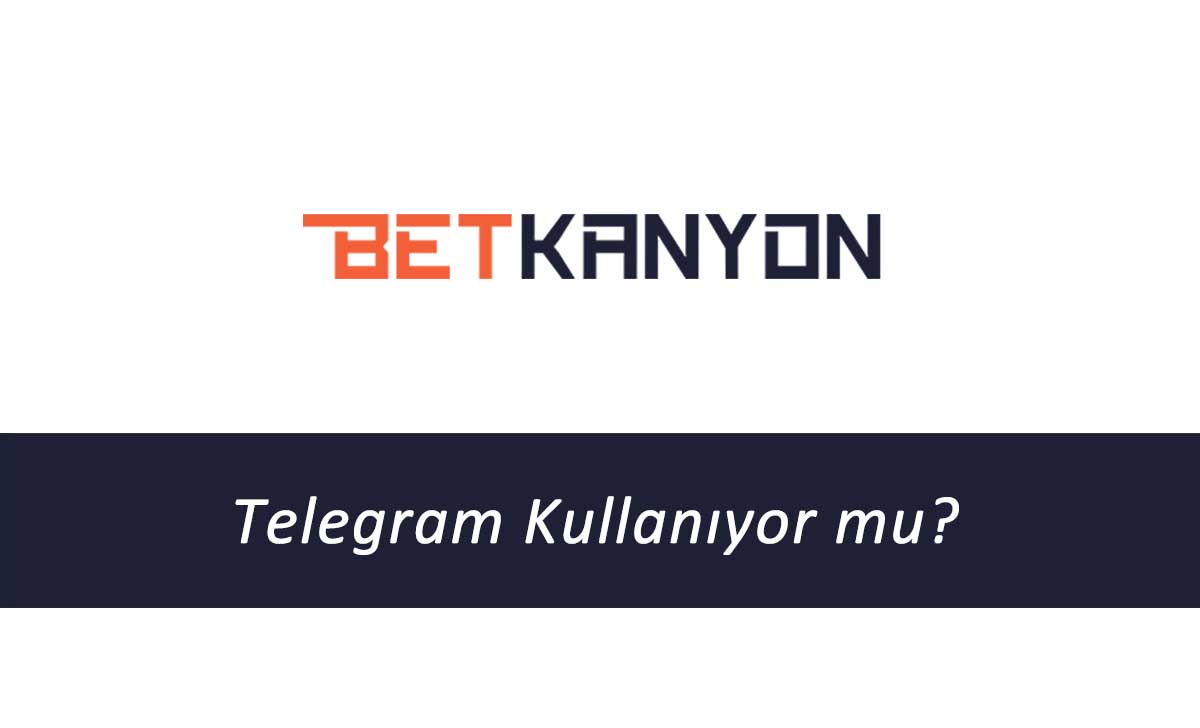 Betkanyon Telegram Kullanıyor mu?