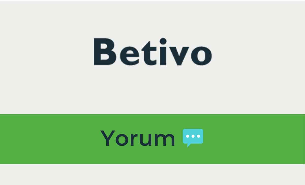 Betivo Yorum