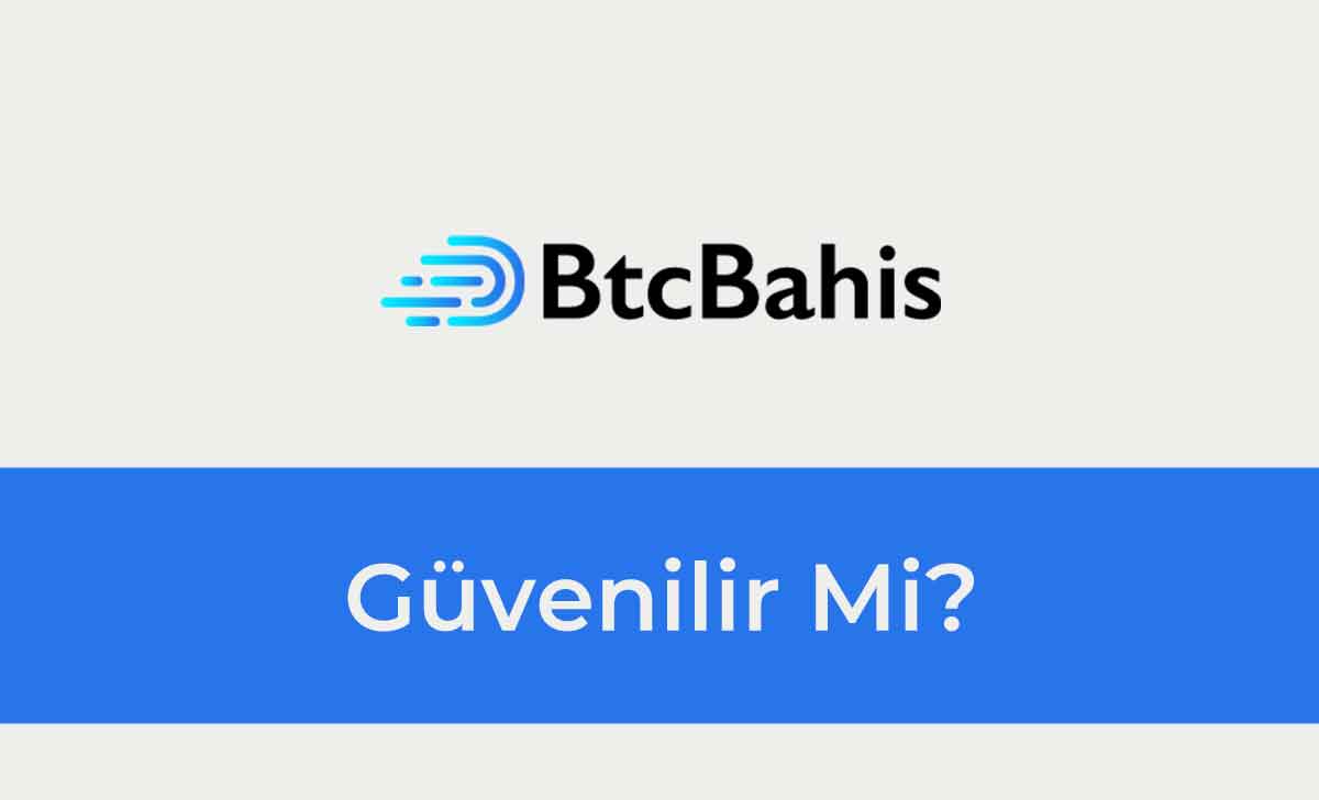 BtcBahis Güvenilir Mi