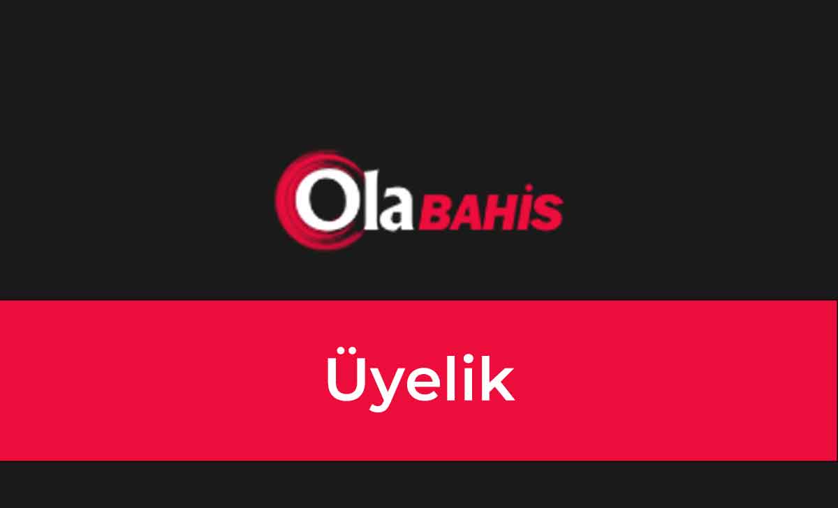 Olabahis Üyelik