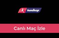 Handikap Canlı Maç İzle