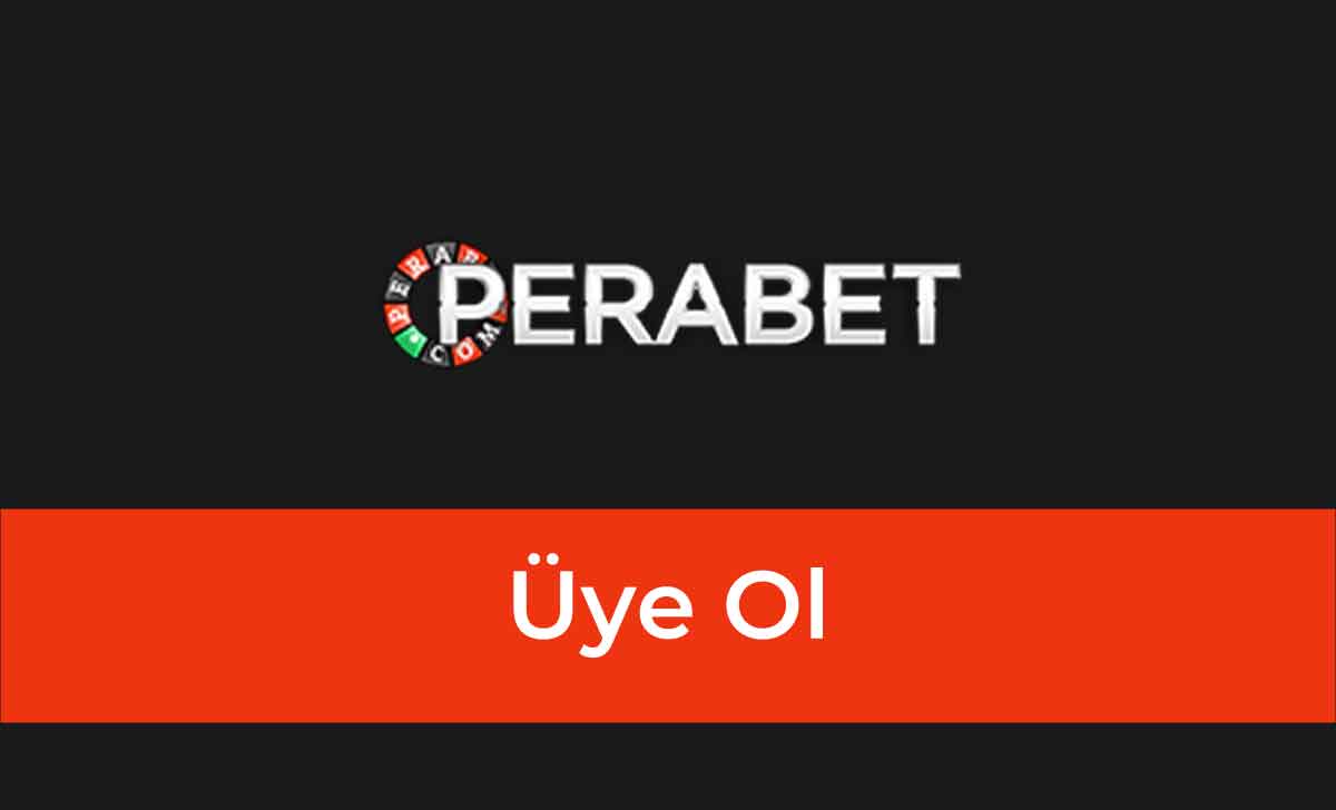 Perabet Üye Ol