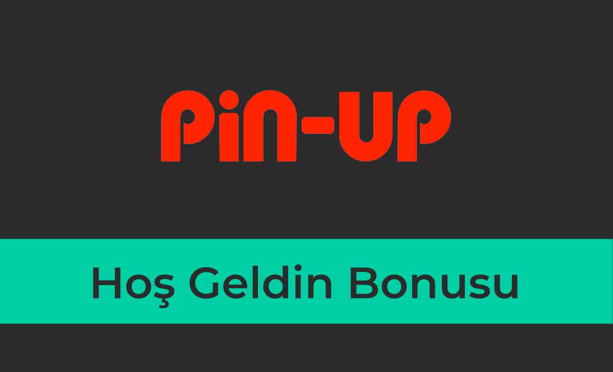 Pinup Hoş Geldin Bonusu